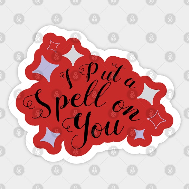 Spell on you Sticker by whantz1165